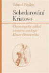 Sebedarování Kristovo. Christologický základ trinitární ontologie Klause Hemmerleho
