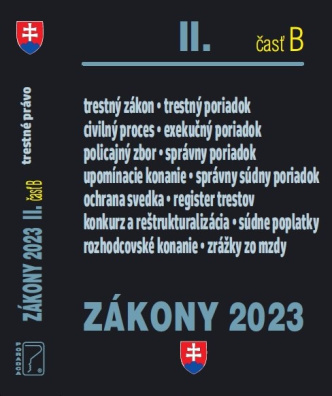 Zákony II. B / 2023 - Trestné právo, exekučný poriadok, správne právo,Trestný zákon a poriadok, Poli