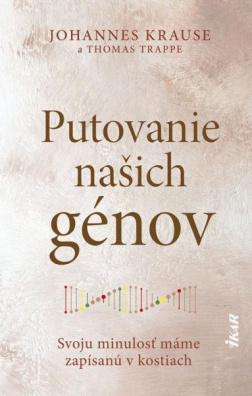Putovanie našich génov: Svoju minulosť máme zapísanú v kostiach (slovensky)