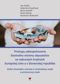 Prístupy zabezpečovania životného minima obyvateľov vo vybraných krajinách Európskej únie a v Sloven