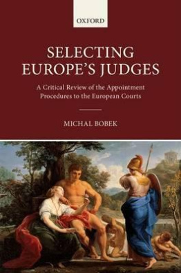 Selecting Europe's Judges : A Critical Review of the Appointment Procedures to the European Courts
