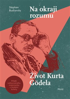 Na okraji rozumu. Život Kurta Gödela