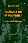 Sežrali ho v Polynésii a jiné absurdní povídky