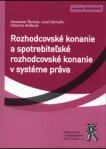 Rozhodcovské konanie a spotrebiteľské rozhodcovské konanie v systéme práva