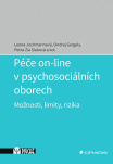 Péče on-line v psychosociálních oborech. Možnosti, limity, rizika