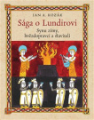 Sága o Lundirovi. Synu zimy, hvězdopravci a staviteli