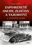 Zapomenuté osudy, zločiny a tajemství 2. světové války