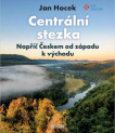 Centrální stezka – napříč Českem