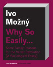 Why So Easily ... Some Family Reasons for the Velvet Revolution