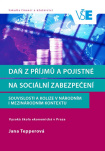 Daň z příjmů a pojistné na sociální zabezpečení. Souvislosti a kolize v národním i mezinárodním