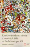 Rozšiřování slovní zásoby u romských žáků na druhém stupni ZŠ
