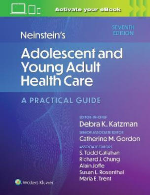 Neinstein's Adolescent and Young Adult Health Care : A Practical Guide 7th edition