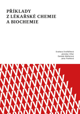 Příklady z lékařské chemie a biochemie 3. vydání