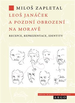 Leoš Janáček a pozdní obrození na Moravě, recepce, reprezentace, identity