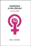 Feminismus je pro všechny, politika vášně