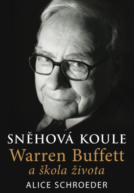 Sněhová koule. Warren Buffett a škola života