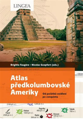 Atlas předkolumbovské Ameriky Od počátků osídlení po conquistu