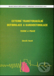 Externí transtorakální defibrilace a kardiostimulace : teorie a praxe 2., přeprac.