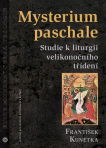 Mysterium paschale Studie k liturgii velikonočního třídení