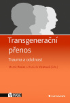Transgenerační přenos. Trauma a odolnost