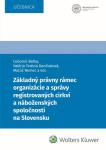 Základný právny rámec organizácie a správy registrovaných cirkví a náboženských spoločností na Slove