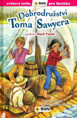 Dobrodružství Toma Sawyera (edice Světová četba pro školáky) zjednodušená četba