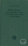 Foucault Od starosti o seba k estetike existencie a ešte ďalej