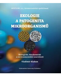 Ekologie a patogenita mikroorganismů. Biologické, biochemické a enviromentální souvislosti