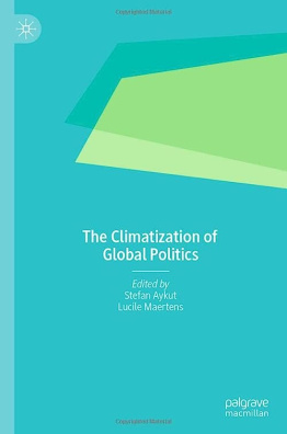 The Climatization of Global Politics
