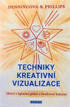 Techniky kreativní vizualizace - Zdraví, Splněná přání, Duchovní hojnost