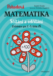 Pohodová matematika - Sčítání a odčítání. Cvičebnice pro 2.–5. třídu ZŠ