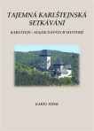 Tajemná karlštejnská setkávání Karlštejn - maják dávných mysterií