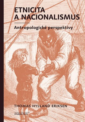 Etnicita a nacionalismus Antropologické perspektivy