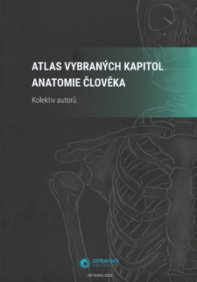 Atlas vybraných kapitol anatomie člověka 2. vydání