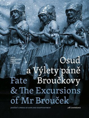 Osud a Výlety páně Broučkovy / Fate & The Excursion of Mr Broucek