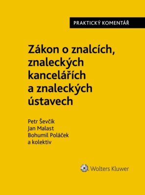 Zákon o znalcích, znaleckých kancelářích a znaleckých ústavech. Praktický komentář