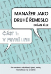 Manažer jako druhé řemeslo - V první linii Pro vedoucí oddělení týmů, směn team leadery a mistry