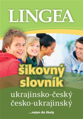 Ukrajinsko-český česko-ukrajinský šikovný slovník ...nejen do školy