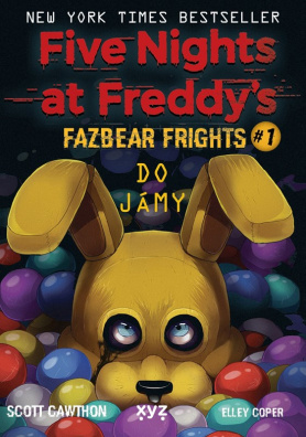 Five Nights at Freddy's: Do jámy. Fazbear Frights #1