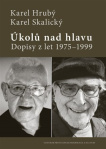Úkolů nad hlavu Dopisy z let 1975-1999