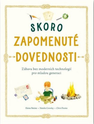 Skoro zapomenuté dovednosti 