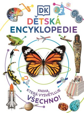Dětská encyklopedie - Kniha, která vysvětluje všechno 
