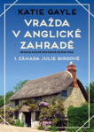 Vražda v anglické zahradě 1. záhada Julie Birdové
