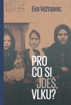 Pro co si jdeš, vlku? 