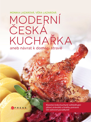 Moderní česká kuchařka aneb návrat k domácí stravě