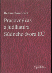 Pracovný čas a judikatura Súdneho dvora EÚ
