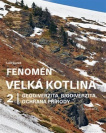 Fenomén Velká kotlina 2 Geodiverzita, biodiverzita, ochrana přírody