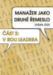 Manažer jako druhé řemeslo - V roli leadera 