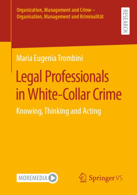 Legal Professionals in White-Collar Crime: Knowing, Thinking and Acting