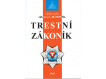 Trestní zákoník 2024 - úplné znění zákona č. 40/2009 Sb. - 13. vydání
